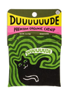 Duuuuuude Catnip Toy