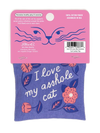 I Love My Asshole Cat Catnip Toy