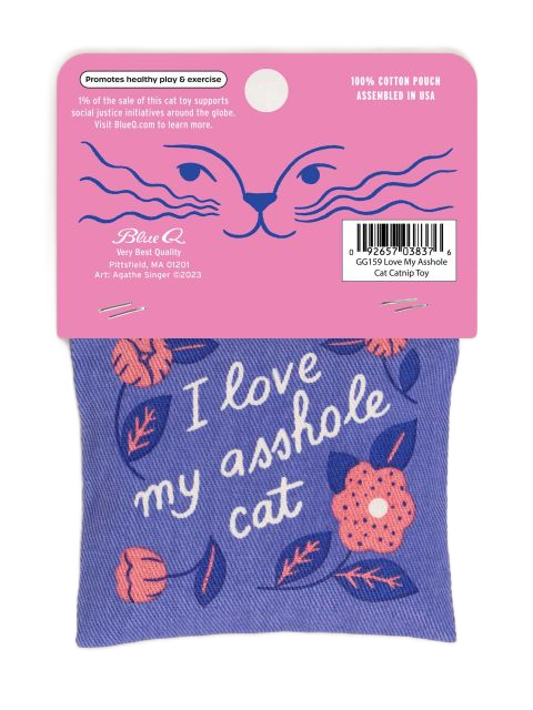 I Love My Asshole Cat Catnip Toy