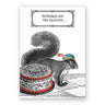 Birthdays Are Like Squirrels Greeting Card The Mincing Mockingbird Cards