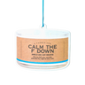 Calm The F Down Candle Air Freshener Whiskey River Soap Company Candles & Home Fragrance