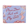 Don't F*ck  w/My Shit Zipper Pouch Blue Q Accessories