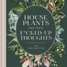 House Plants & Their Fucked Up Thoughts Book Simon & Schuster Books & Journals