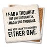 I Had A Thought Tipsy Coaster Tipsy Coasters & Gifts Household Stuff