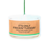 It's Only Frickin' Tuesday Candle Air Freshener Whiskey River Soap Company Candles & Home Fragrance