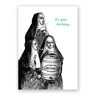Nuns Birthday Greeting Card The Mincing Mockingbird Cards