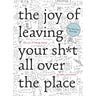 The Joy of Leaving Your Sh*t All Over the Place Book W W Norton & Company Inc Books & Journals