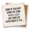 The Term Middle Aged Tipsy Coaster Tipsy Coasters & Gifts Household Stuff