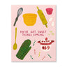 You've Got Sweet Things Coming Birthday Card Love Muchly Cards