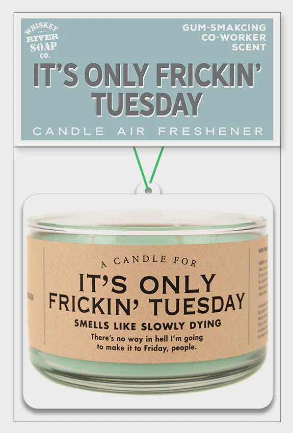 It&#39;s Only Frickin&#39; Tuesday Candle Air Freshener