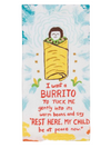 I Want A Burrito Dish Towel