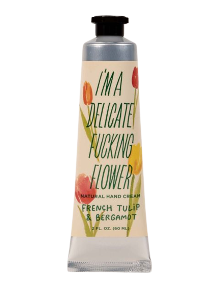 I&#39;m A Delicate F**king Flower Hand Cream - French Tulip &amp; Bergamot