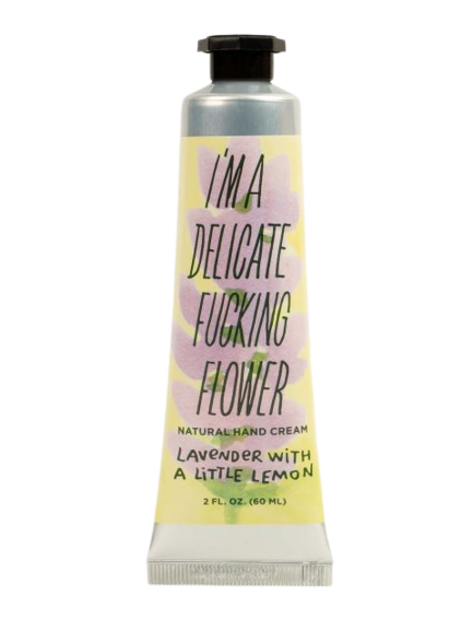 I&#39;m A Delicate F**king  Flower Hand Cream - Lavender w/Lemon