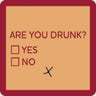 Are You Drunk Coaster Drinks On Me Bar