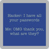 Hacker Coaster Drinks On Me Bar