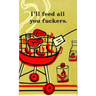 I'll Feed All You Fuckers Dish Towel Blue Q Household Stuff